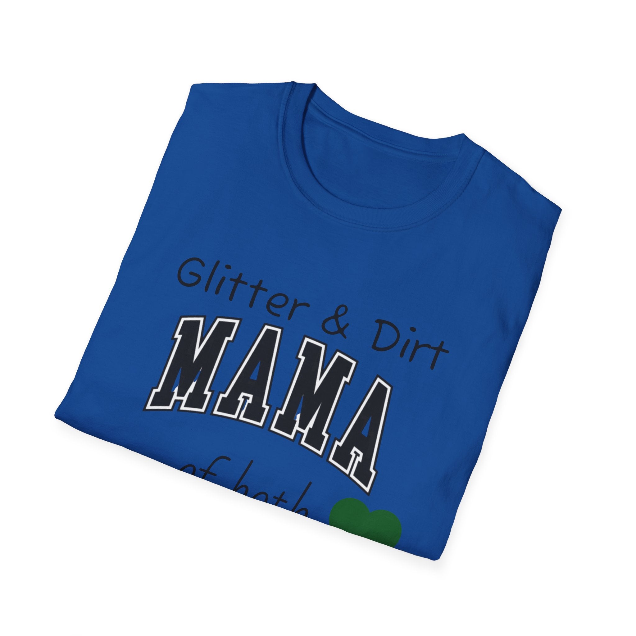 Glitter & Dirt Mama T-Shirt – Funny Mom Tee with Heart