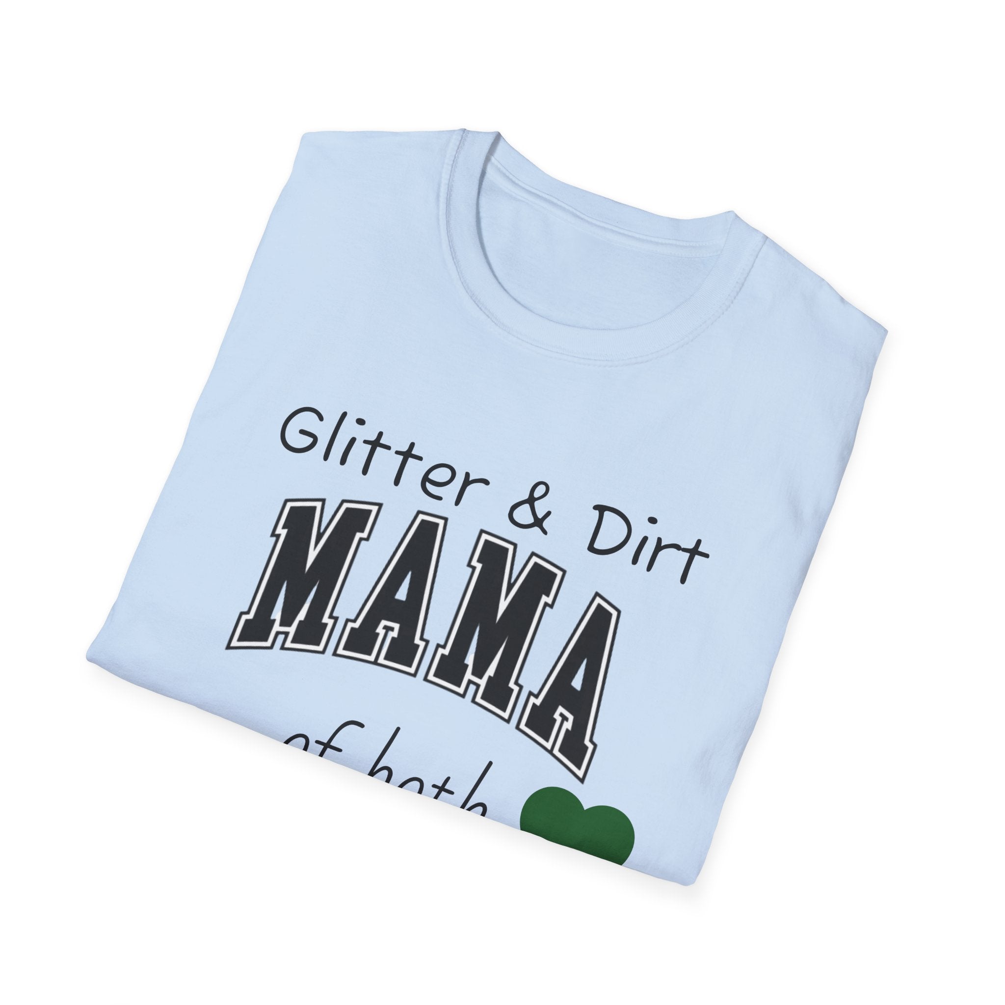 Glitter & Dirt Mama T-Shirt – Funny Mom Tee with Heart