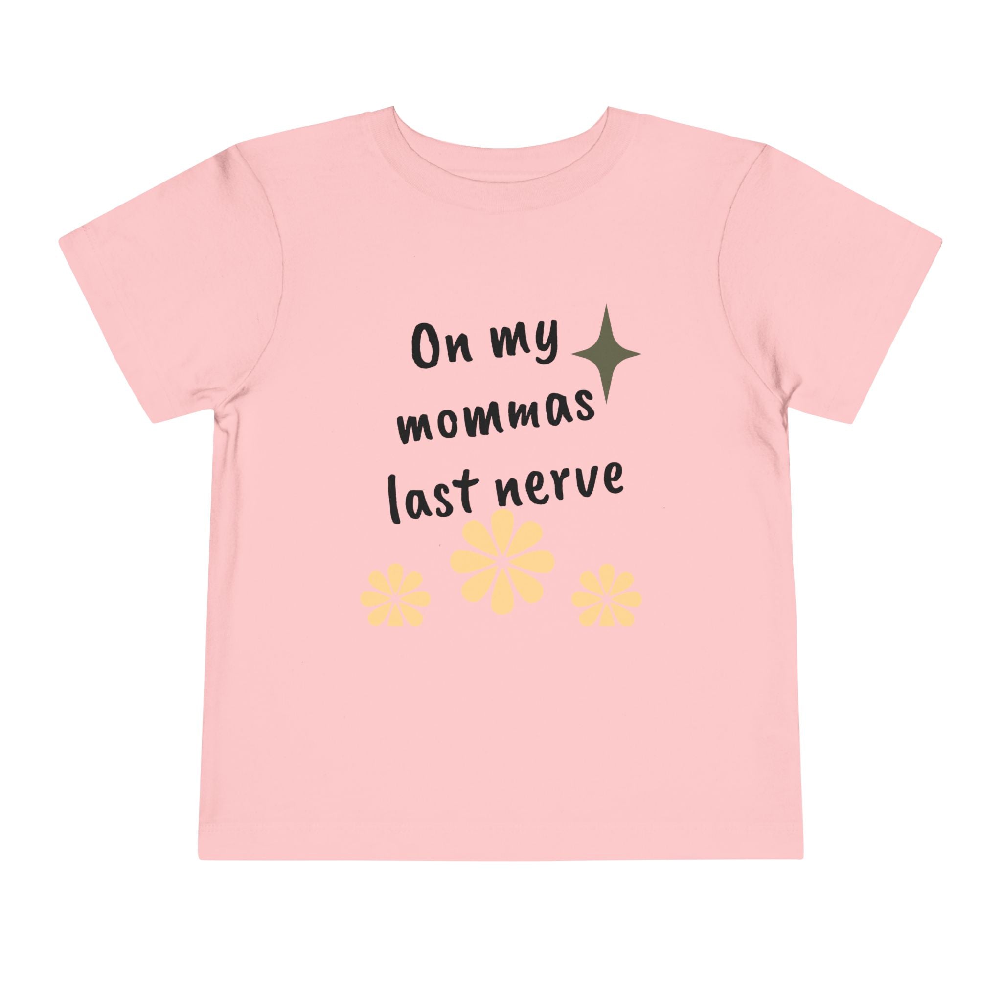 Toddler Tee — "On My Momma's Last Nerve" Floral Graphic