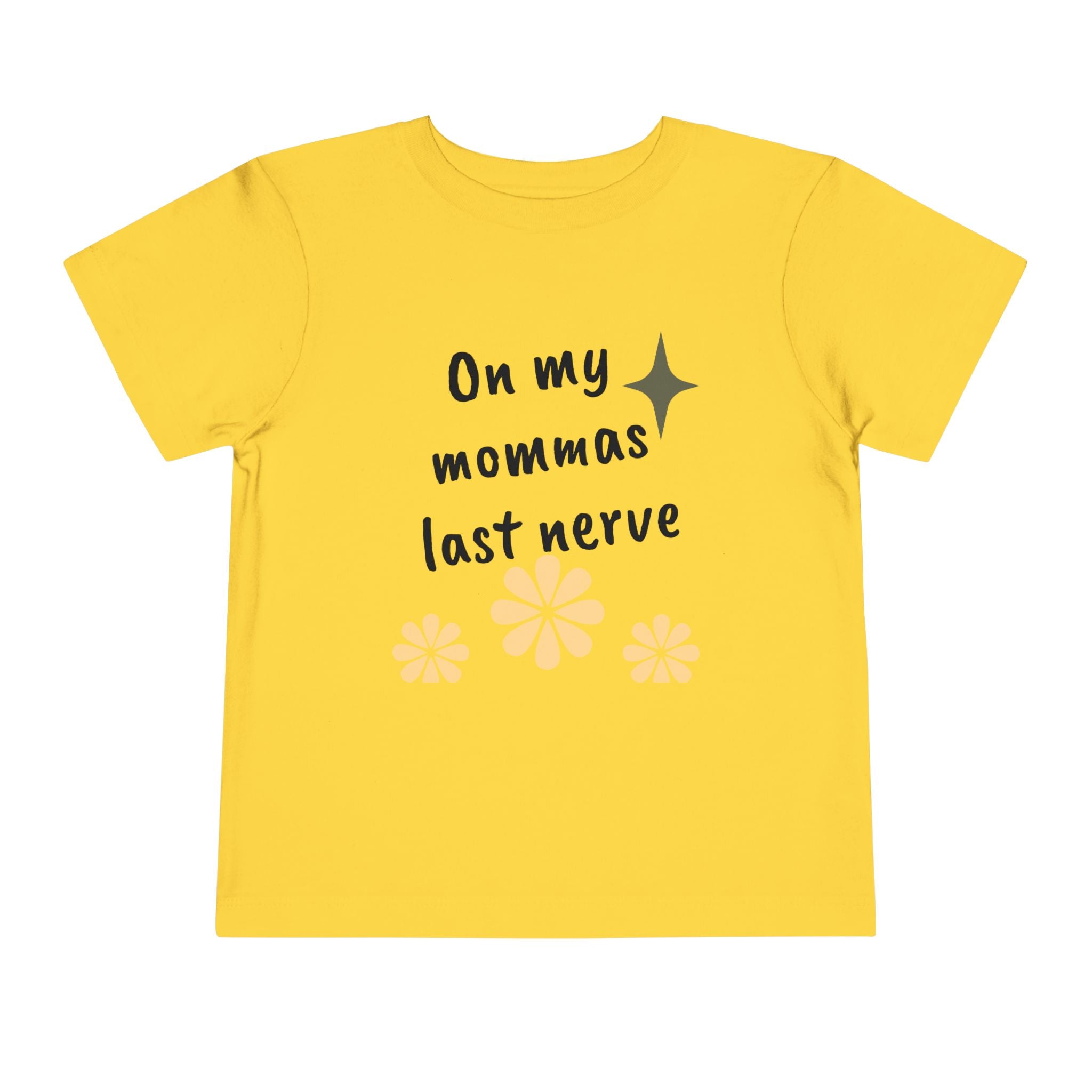 Toddler Tee — "On My Momma's Last Nerve" Floral Graphic