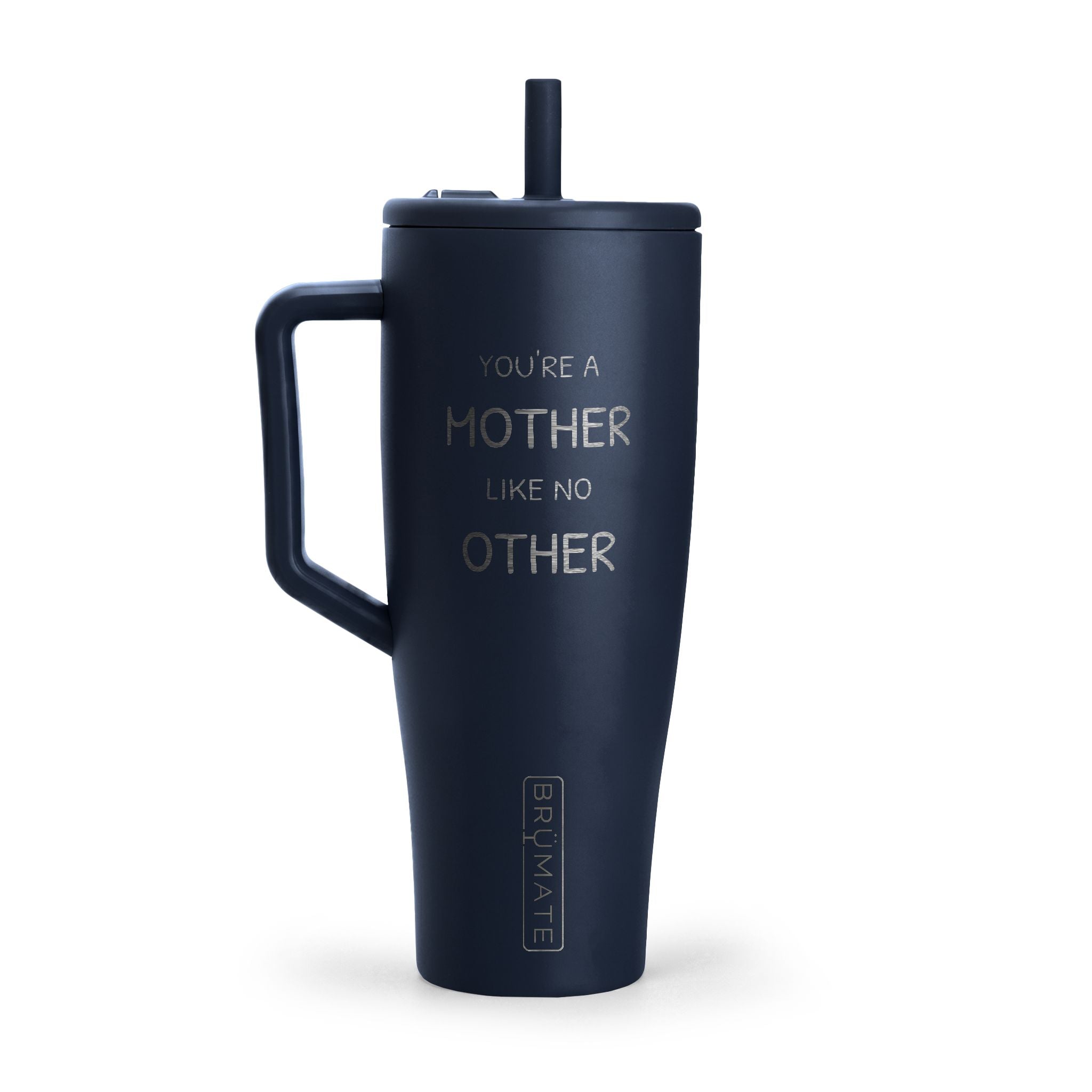 Engraved 40oz Insulated Tumbler with Handle — “You’re a Mother Like No Other”