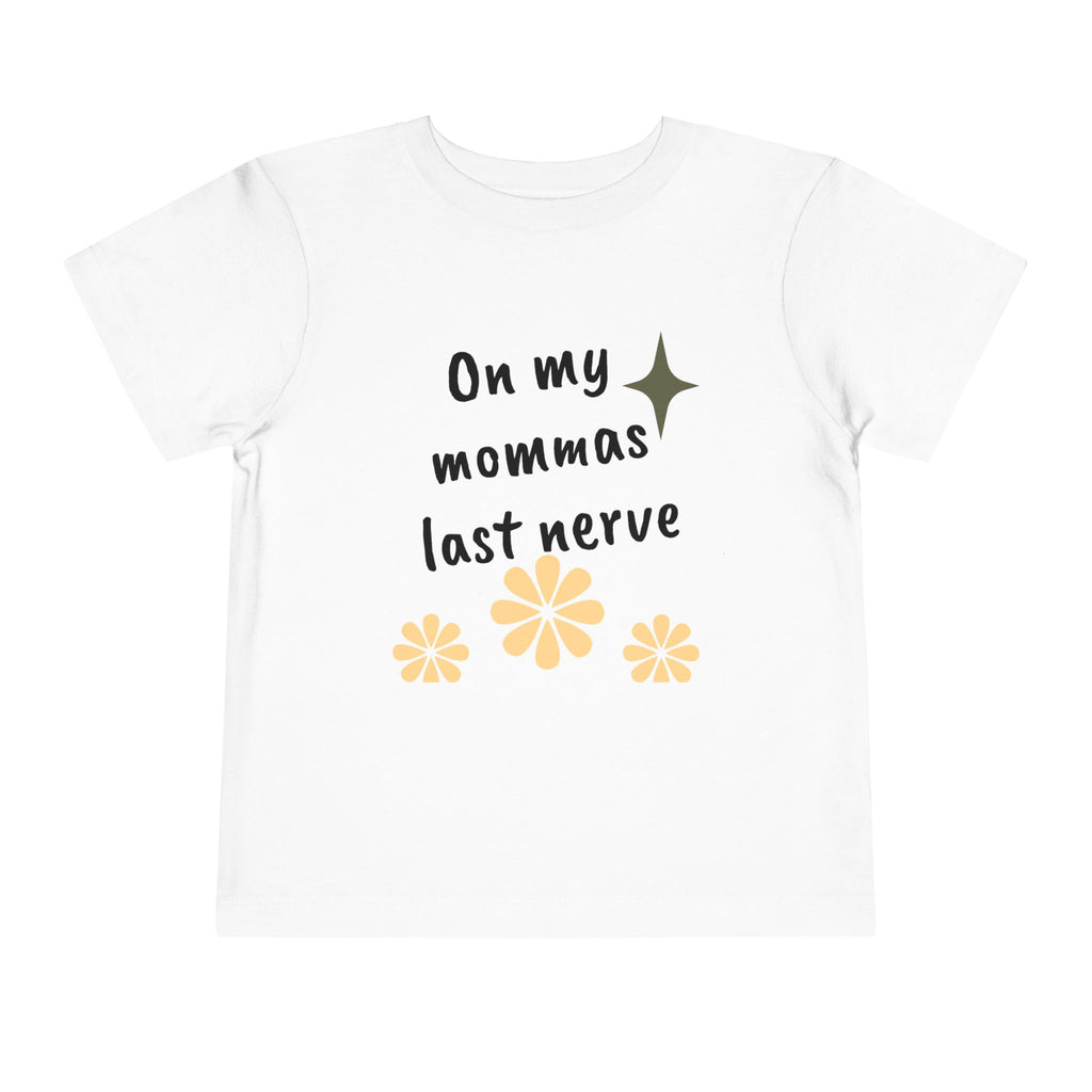 Toddler Tee — "On My Momma's Last Nerve" Floral Graphic