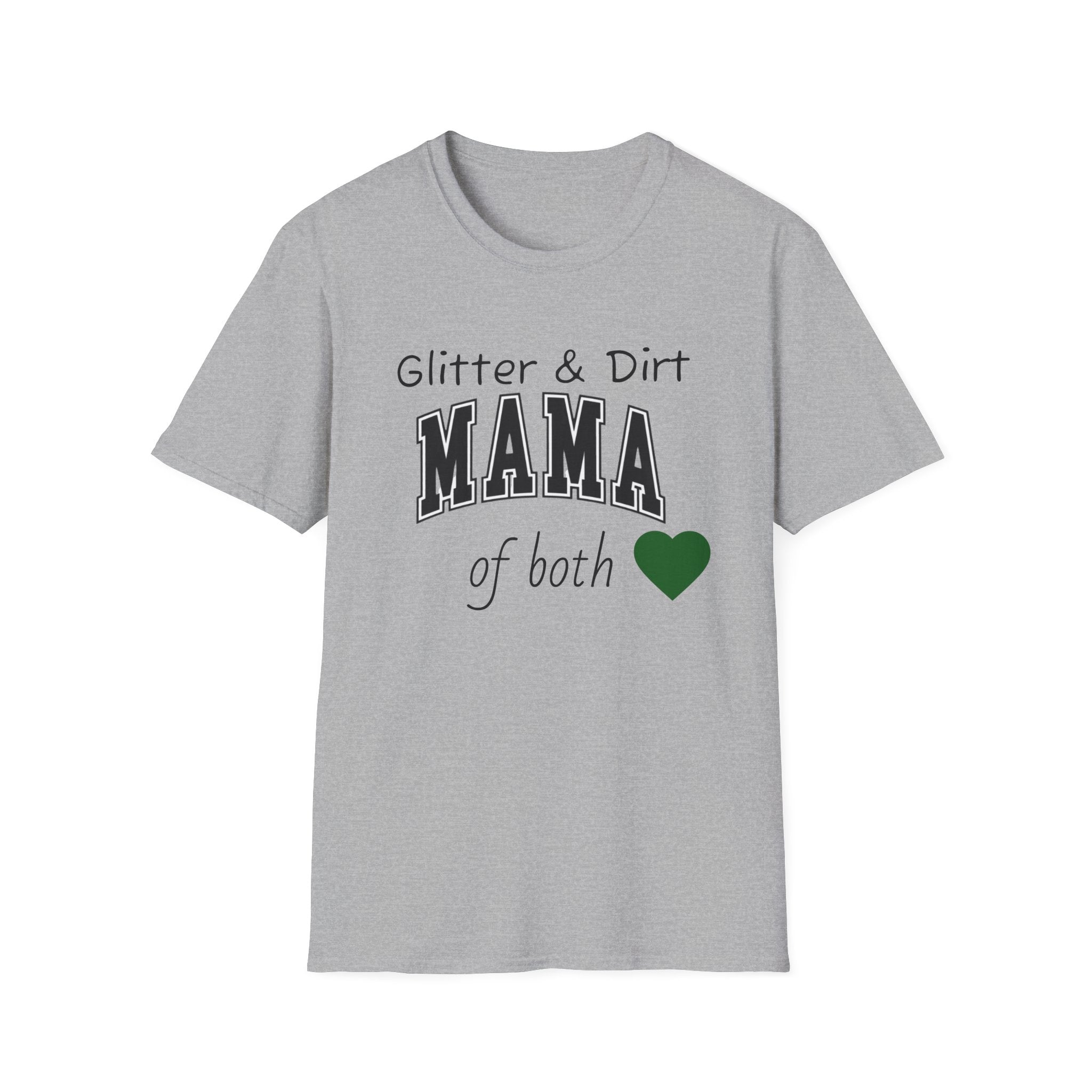 Glitter & Dirt Mama T-Shirt – Funny Mom Tee with Heart